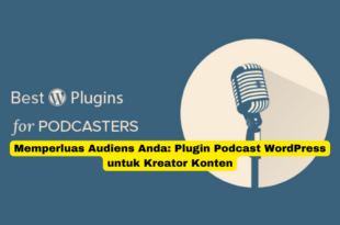 Memperluas Audiens Anda Plugin Podcast WordPress untuk Kreator Konten