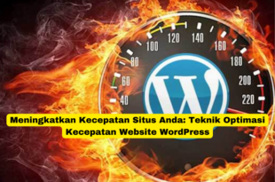 Meningkatkan Kecepatan Situs Anda Teknik Optimasi Kecepatan Website WordPress