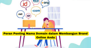 Peran Penting Nama Domain dalam Membangun Brand Online Anda