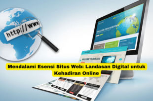 Mendalami Esensi Situs Web Landasan Digital untuk Kehadiran Online