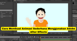 Cara Membuat Animasi Sederhana Menggunakan Adobe After Effects