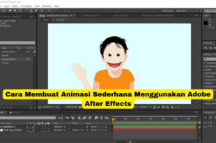 Cara Membuat Animasi Sederhana Menggunakan Adobe After Effects