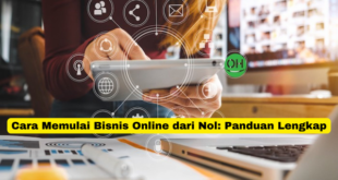 Cara Memulai Bisnis Online dari Nol Panduan Lengkap