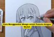 Cara Menggambar Manga untuk Pemula dengan Mudah