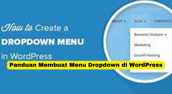 Panduan Membuat Menu Dropdown di WordPress