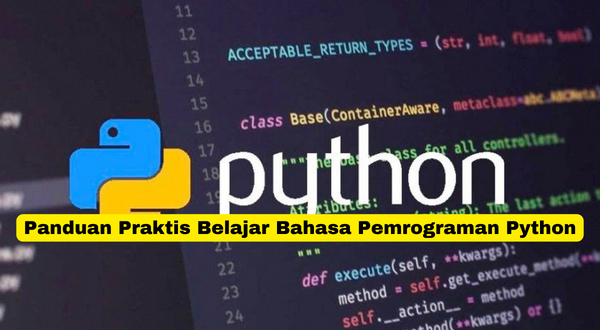 Panduan Praktis Belajar Bahasa Pemrograman Python