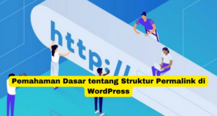 Pemahaman Dasar tentang Struktur Permalink di WordPress