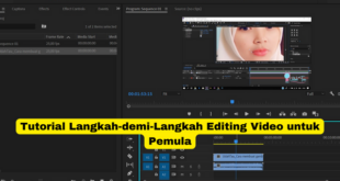 Tutorial Langkah-demi-Langkah Editing Video untuk Pemula