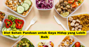 Diet Sehat Panduan untuk Gaya Hidup yang Lebih Baik