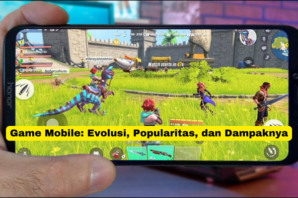 Game Mobile Evolusi, Popularitas, dan Dampaknya