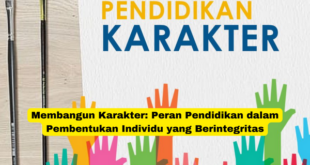 Membangun Karakter Peran Pendidikan dalam Pembentukan Individu yang Berintegritas