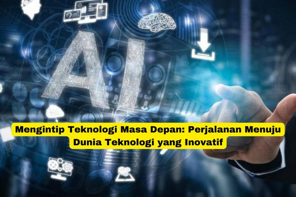 Menggali Pengembangan Terbaru dalam Teknologi Membuka Jendela Menuju Masa Depan (1)