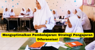 Mengoptimalkan Pembelajaran Strategi Pengajaran Diferensiasi