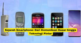 Sejarah Smartphone Dari Komunikasi Dasar hingga Teknologi Pintar