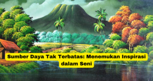 Sumber Daya Tak Terbatas Menemukan Inspirasi dalam Seni