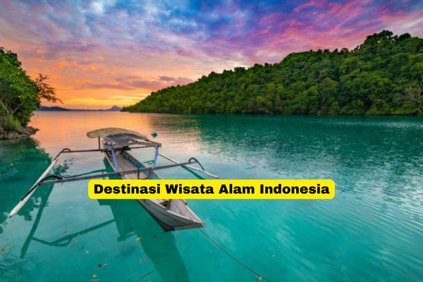 Destinasi Wisata Alam Indonesia