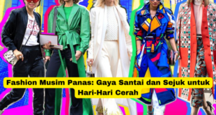 Fashion Musim Panas Gaya Santai dan Sejuk untuk Hari-Hari Cerah