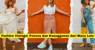 Fashion Vintage Pesona dan Keanggunan dari Masa Lalu