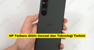 HP Terbaru 2024 Inovasi dan Teknologi Terkini