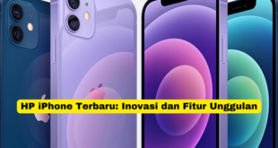 HP iPhone Terbaru Inovasi dan Fitur Unggulan