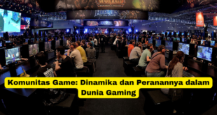 Komunitas Game Dinamika dan Peranannya dalam Dunia Gaming