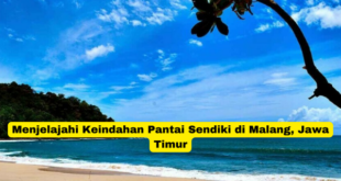 Menjelajahi Keindahan Pantai Sendiki di Malang, Jawa Timur