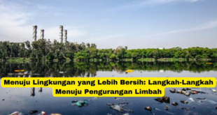 Menuju Lingkungan yang Lebih Bersih Langkah-Langkah Menuju Pengurangan Limbah