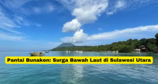 Pantai Bunaken Surga Bawah Laut di Sulawesi Utara