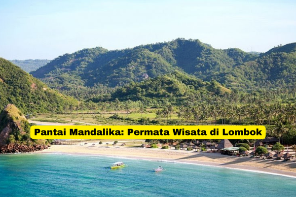 Pantai Mandalika Permata Wisata di Lombok