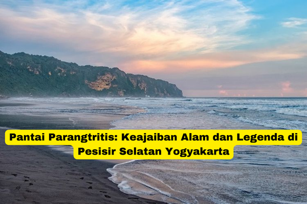 Pantai Parangtritis Keajaiban Alam dan Legenda di Pesisir Selatan Yogyakarta