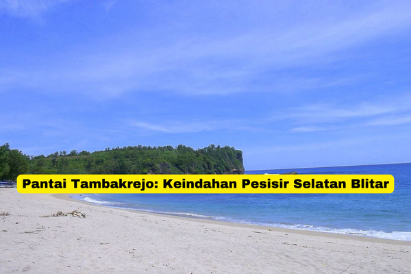 Pantai Tambakrejo Keindahan Pesisir Selatan Blitar