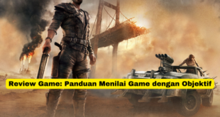 Review Game Panduan Menilai Game dengan Objektif