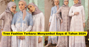 Tren Fashion Terbaru Menyambut Gaya di Tahun 2024