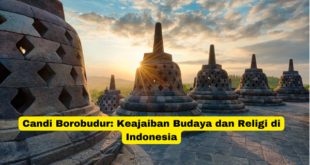 Candi Borobudur Keajaiban Budaya dan Religi di Indonesia