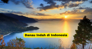 Danau Indah di Indonesia