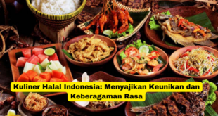 Kuliner Halal Indonesia Menyajikan Keunikan dan Keberagaman Rasa