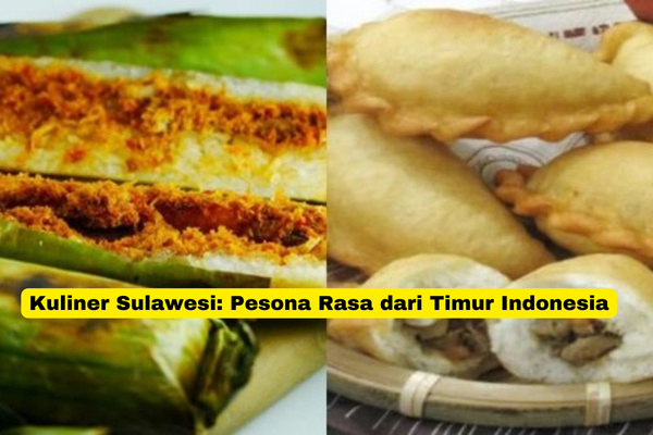 Kuliner Sulawesi Pesona Rasa dari Timur Indonesia