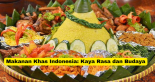 Makanan Khas Indonesia Kaya Rasa dan Budaya