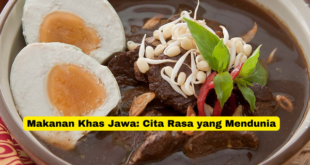 Makanan Khas Jawa Cita Rasa yang Mendunia