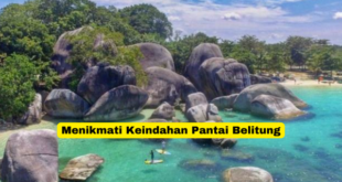 Menikmati Keindahan Pantai Belitung