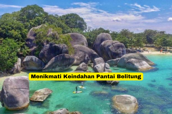 Menikmati Keindahan Pantai Belitung