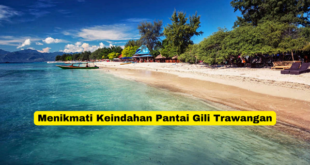 Menikmati Keindahan Pantai Gili Trawangan