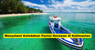 Menyelami Keindahan Pantai Derawan di Kalimantan