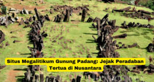 Situs Megalitikum Gunung Padang Jejak Peradaban Tertua di Nusantara