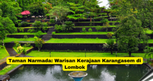 Taman Narmada Warisan Kerajaan Karangasem di Lombok