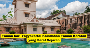 Taman Sari Yogyakarta Keindahan Taman Keraton yang Sarat Sejarah