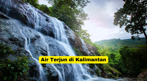 Air Terjun di Kalimantan