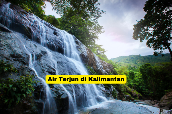 Air Terjun di Kalimantan