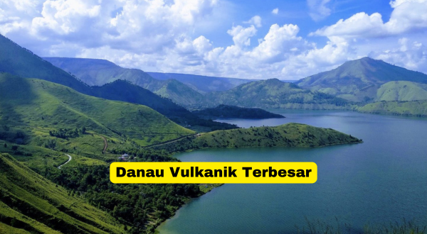 Danau Vulkanik Terbesar