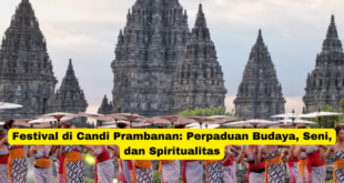 Festival di Candi Prambanan Perpaduan Budaya, Seni, dan Spiritualitas